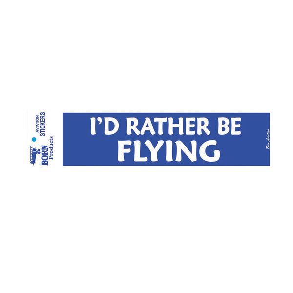 Pegatina para el parachoques con la frase "Preferiría estar volando"
