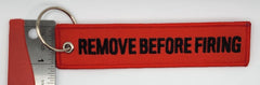 Remove Before Firing Red Keychain