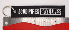 Loud Pipes Save Lives Embroidered Keychain