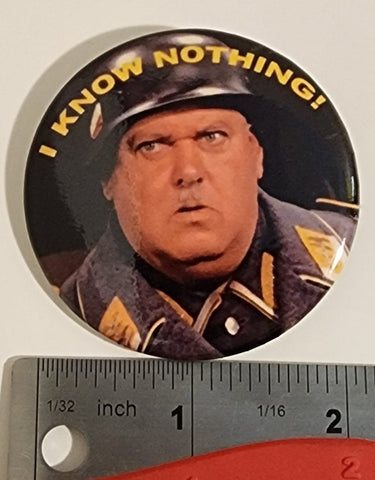 "I Know Nothing" Sgt Schultz (Hogan's Heroes character) Button Pin
