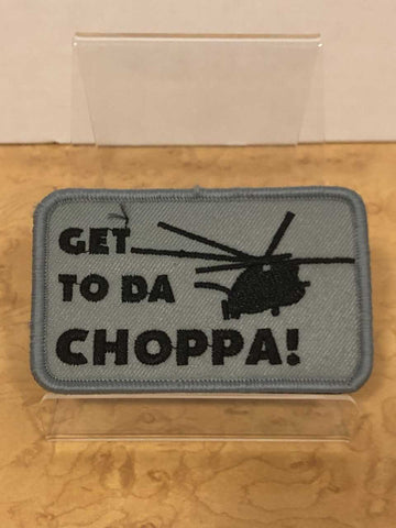 Get To Da Choppa Velcro Patch