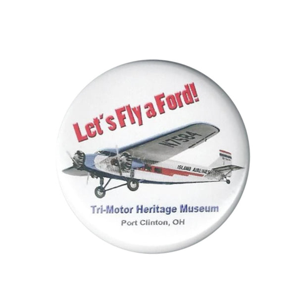 Let's Fly the Ford Button Pin