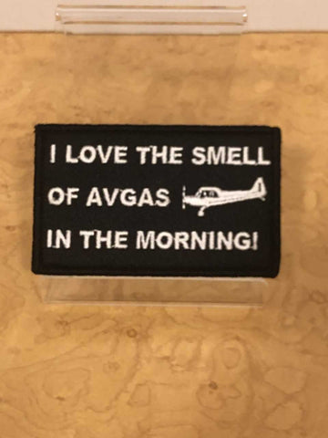 I Love The Smell of AVGAS In The Morning Velcro Patch