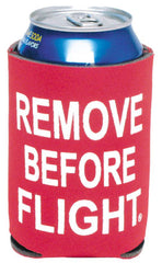 Remove Before Flight Can Koozie